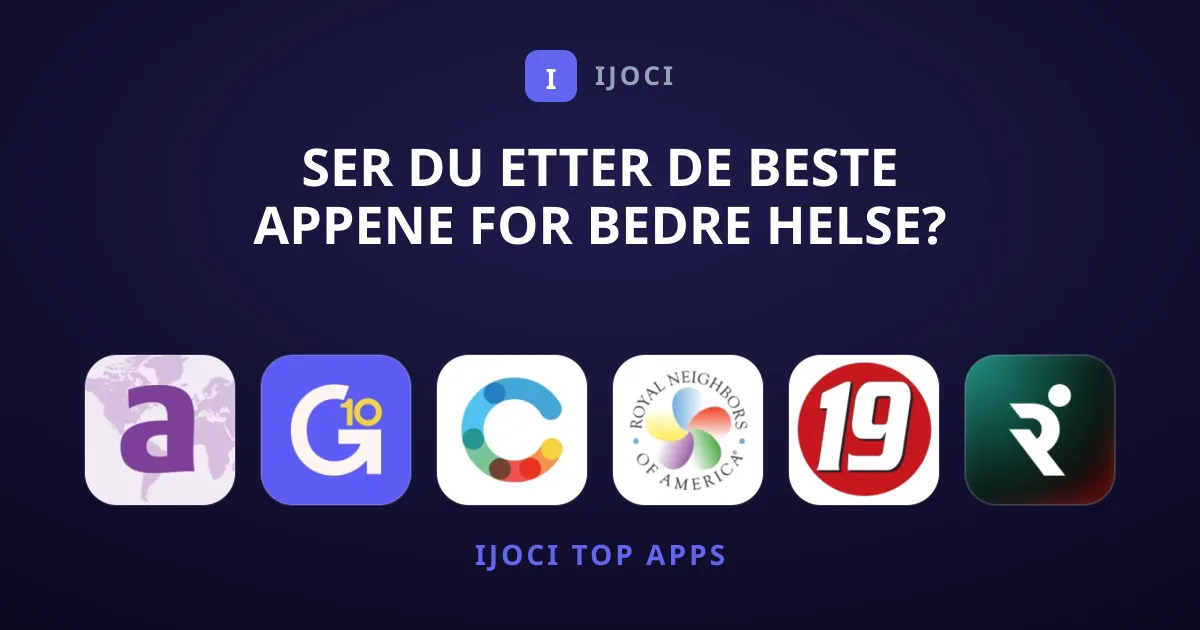 Ser du etter de beste appene for bedre Helse?